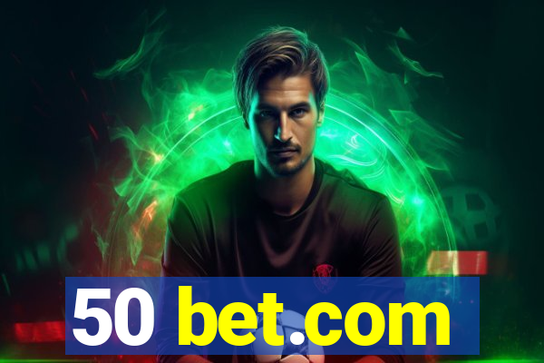 50 bet.com